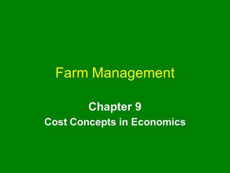 Chapter 9 Cost Concepts in Economics