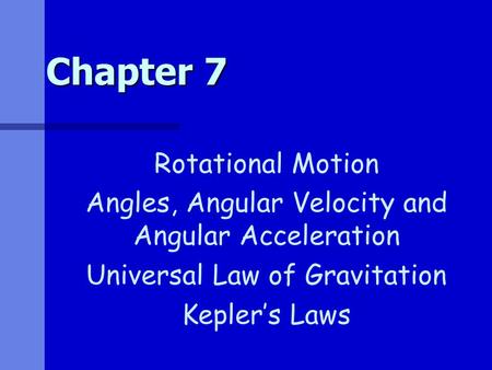 Chapter 7 Rotational Motion