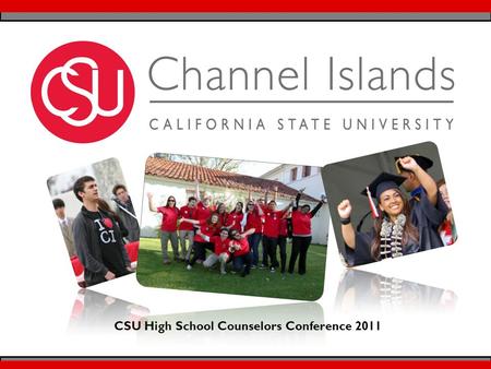 CSU High School Counselors Conference 2011. Fall 2011 Freshman Application Statistics Applications6,600 Admit3,630 Enroll650 Applications6,600 Admit3,630.