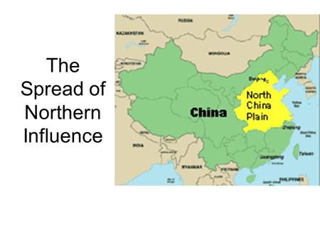 The Spread of Northern Influence. Putonghua What is it?