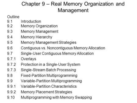 Chapter 9 – Real Memory Organization and Management