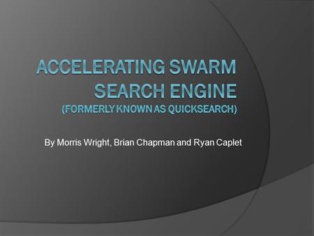 By Morris Wright, Brian Chapman and Ryan Caplet. Recap  Crawler-Based Search Engine  Limited to a subset of Uconn’s School of Engineering Websites Roughly.