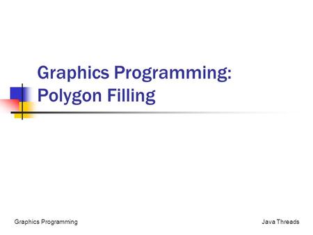 Graphics Programming: Polygon Filling