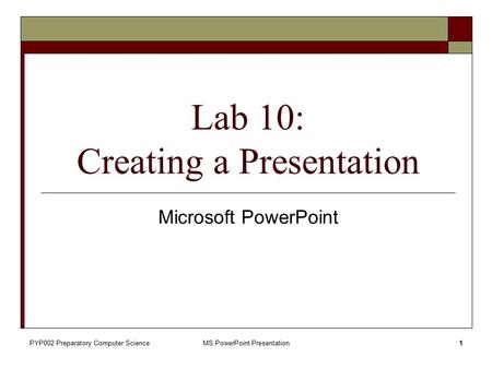 Lab 10: Creating a Presentation