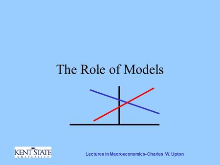 Lectures in Macroeconomics- Charles W. Upton The Role of Models.