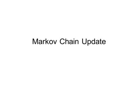 Markov Chain Update. GIS Coastline Rasterize Coastline in Matlab.