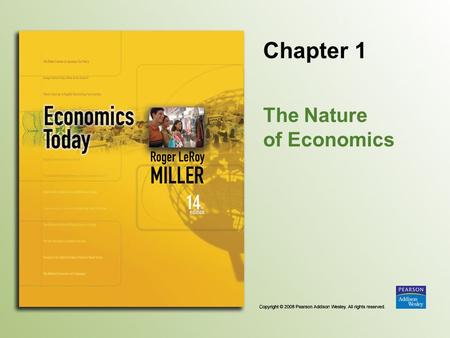 Chapter 1 The Nature of Economics. Copyright © 2008 Pearson Addison Wesley. All rights reserved. 1-2 Introduction Rhesus monkeys are willing to forgo.