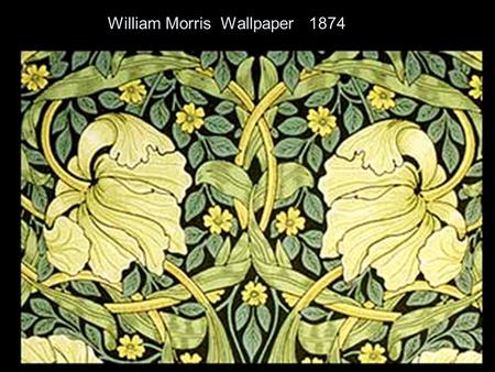 William Morris Wallpaper 1874. William Morris Wallpaper Design 1874.
