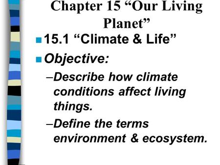 Chapter 15 “Our Living Planet”