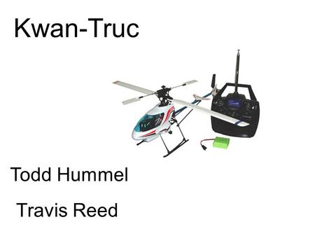 Travis Reed Todd Hummel Kwan-Truc. Concept USB 1.1 SPI 802.11b.