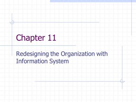 Redesigning the Organization with Information System