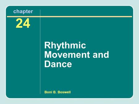 Rhythmic Movement and Dance