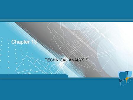 Chapter 13 TECHNICAL ANALYSIS.