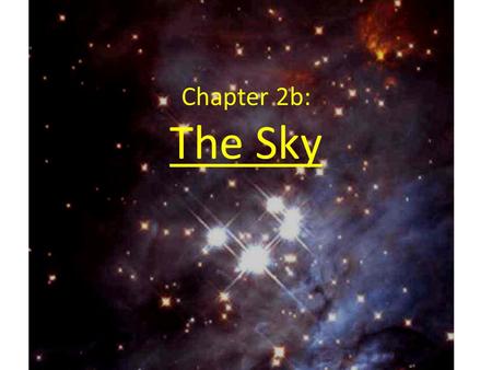 Chapter 2b: The Sky.