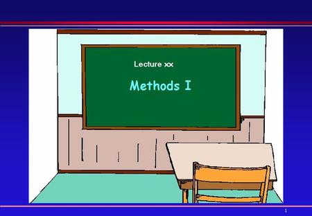 1. 2 Introduction to Methods  Method Calls  Parameters  Return Type  Method Overloading  Accessor & Mutator Methods  Student Class: Revisited.