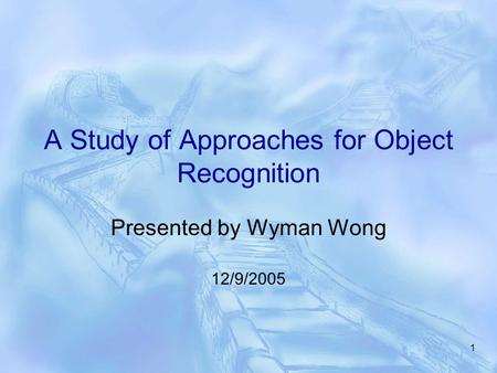 A Study of Approaches for Object Recognition