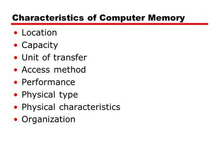 Characteristics of Computer Memory