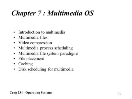 Chapter 7 : Multimedia OS