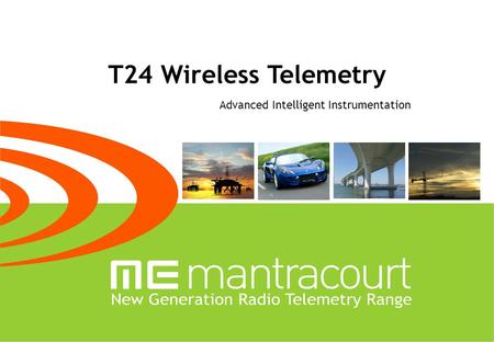 T24 Wireless Telemetry Advanced Intelligent Instrumentation.