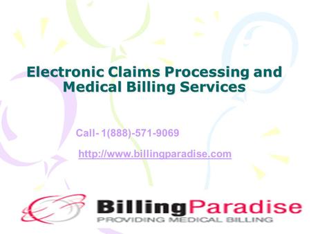 Electronic Claims Processing and Medical Billing Services  Call- 1(888)-571-9069.