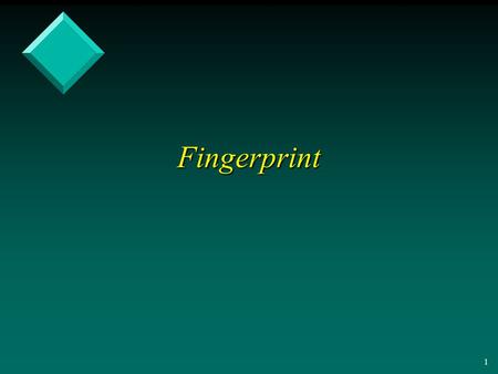 1 Fingerprint 2 Verifying set equality Verifying set equality v String Matching – Rabin-Karp Algorithm.