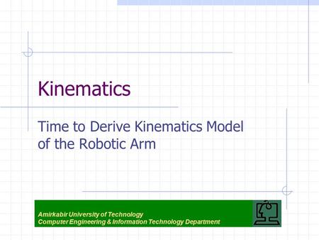 Time to Derive Kinematics Model of the Robotic Arm