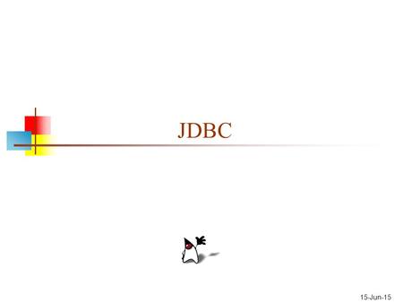 15-Jun-15 JDBC. JDBC is a Sun trademark It is often taken to stand for Java Database Connectivity Java is very standardized, but there are many versions.