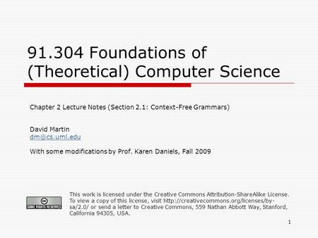 1 91.304 Foundations of (Theoretical) Computer Science Chapter 2 Lecture Notes (Section 2.1: Context-Free Grammars) David Martin With some.