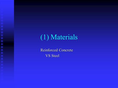 Reinforced Concrete VS Steel