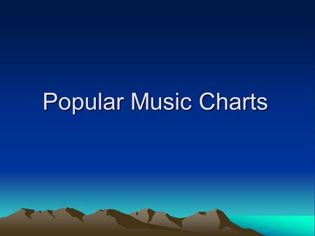 Popular Music Charts. The Blues Harmony Tonic Timbre Harmonica / Mouth Organ BanjoElectric Guitar Bass Guitar Melody ImprovisationCall and Response Rhythm.