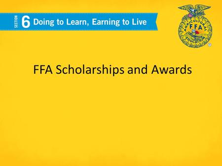 FFA Scholarships and Awards. National FFA Scholarships The National FFA Organization and its supporters have more than $2 million in college scholarships.
