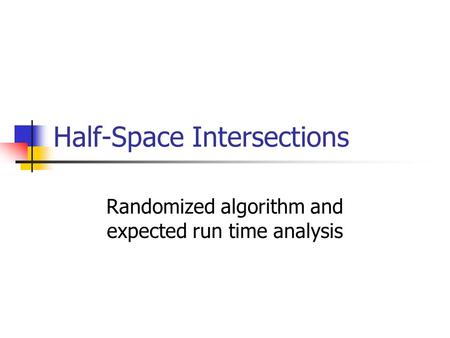Half-Space Intersections