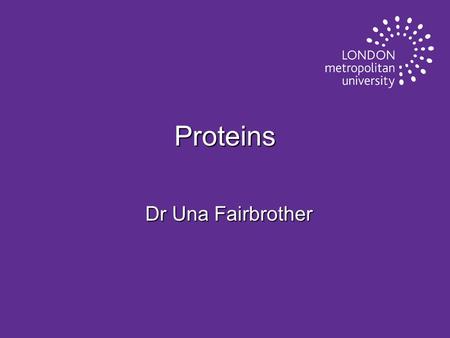 Proteins Dr Una Fairbrother. Dipeptides u Two amino acids are combined as in the diagram, to form a dipeptide. u Water is the other product.