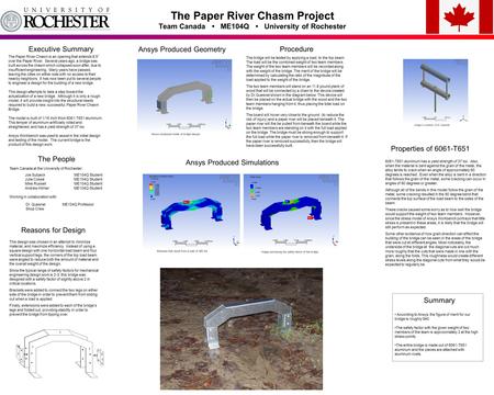 The Paper River Chasm Project Team Canada ME104Q University of Rochester The Paper River Chasm is an opening that extends 8.5” over the Paper River. Several.