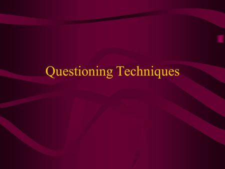 Questioning Techniques. Questioning Second most widely used teaching strategy Some teachers used as many as 150 questions per hour Average was 395 questions.