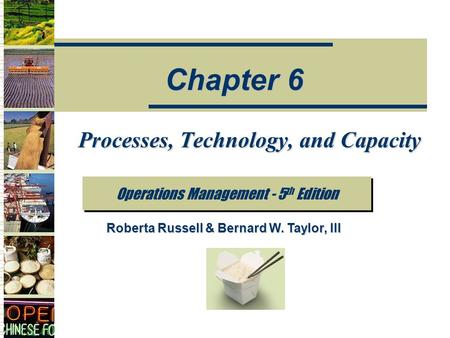 Processes, Technology, and Capacity