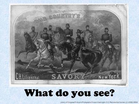 What do you see? Library of Congress Prints and Photographs Division Washington, D.C. Reproduction Number LC-USZ62-39949.