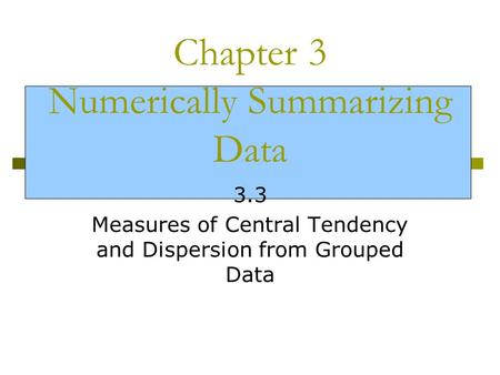 Chapter 3 Numerically Summarizing Data