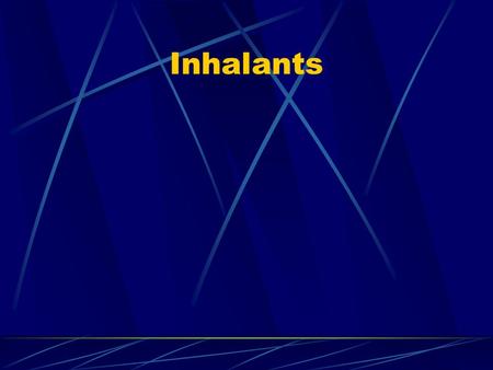 Inhalants. Lots of Different Types Are solvents and substances found in common household products Glues Hair Spray Lighter fluid Paint products Others.