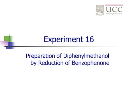 Preparation of Diphenylmethanol by Reduction of Benzophenone