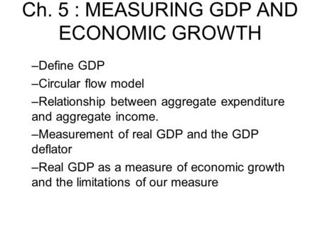 Ch. 5 : MEASURING GDP AND ECONOMIC GROWTH