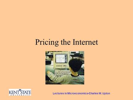 Lectures in Microeconomics-Charles W. Upton Pricing the Internet.