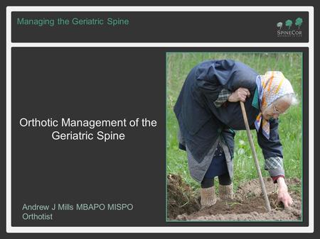 Orthotic Management of the Geriatric Spine