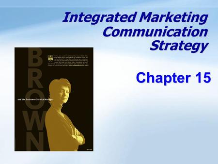 Objectives Know the tools of the marketing communications mix.