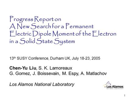 1 Progress Report on A New Search for a Permanent Electric Dipole Moment of the Electron in a Solid State System 13 th SUSY Conference, Durham UK, July.