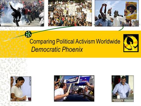 Comparing Political Activism Worldwide Democratic Phoenix.
