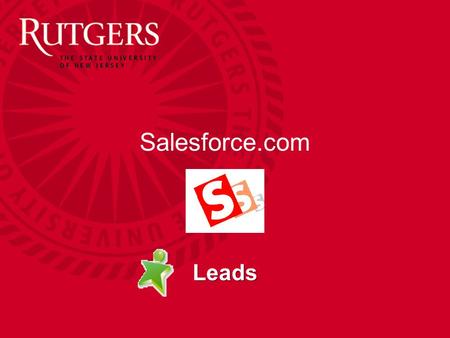 Salesforce.com Leads. Unit Name Leads The leads SF object provides the ability to track prospective students You can create new leads fm a variety of.