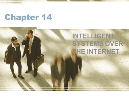 INTELLIGENT SYSTEMS OVER THE INTERNET