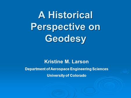 A Historical Perspective on Geodesy