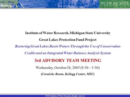 ©2002 Institute of Water Research, all rights reserved Institute of Water Research, Michigan State University Great Lakes Protection Fund Project Restoring.